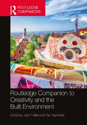 Miao / Yigitcanlar |  Routledge Companion to Creativity and the Built Environment | Buch |  Sack Fachmedien