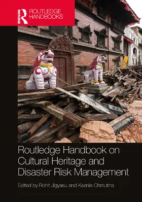 Jigyasu / Chmutina |  Routledge Handbook on Cultural Heritage and Disaster Risk Management | Buch |  Sack Fachmedien
