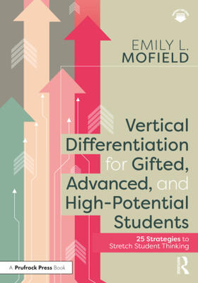 Mofield |  Vertical Differentiation for Gifted, Advanced, and High-Potential Students | Buch |  Sack Fachmedien