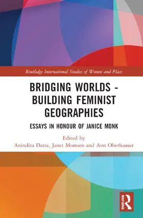 Datta / Momsen / Oberhauser |  Bridging Worlds - Building Feminist Geographies | Buch |  Sack Fachmedien