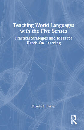 Porter | Teaching World Languages with the Five Senses | Buch | 978-1-03-227588-8 | sack.de