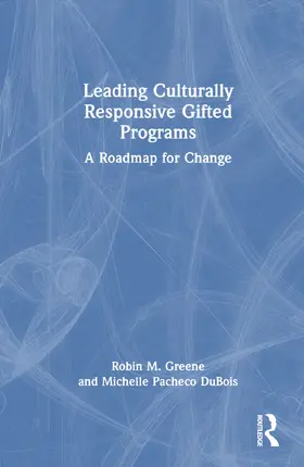 Greene / DuBois | Leading Culturally Responsive Gifted Programs | Buch | 978-1-032-27688-5 | sack.de