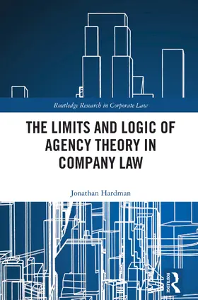 Hardman |  The Limits and Logic of Agency Theory in Company Law | Buch |  Sack Fachmedien
