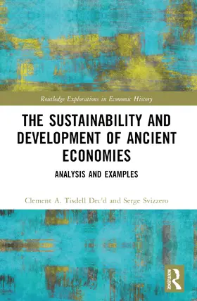 Tisdell / Svizzero |  The Sustainability and Development of Ancient Economies | Buch |  Sack Fachmedien