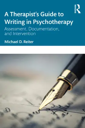 Reiter | A Therapist's Guide to Writing in Psychotherapy | Buch | 978-1-032-27934-3 | sack.de