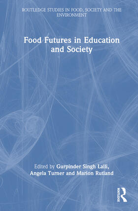 Lalli / Turner / Rutland | Food Futures in Education and Society | Buch | 978-1-03-228021-9 | sack.de