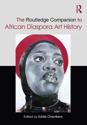 Chambers |  The Routledge Companion to African Diaspora Art History | Buch |  Sack Fachmedien