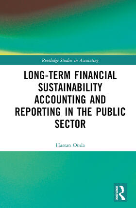 Ouda |  Long-Term Financial Sustainability Accounting and Reporting in the Public Sector | Buch |  Sack Fachmedien