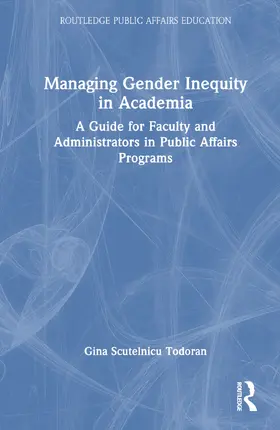Scutelnicu Todoran |  Managing Gender Inequity in Academia | Buch |  Sack Fachmedien