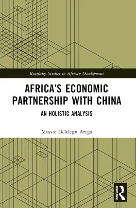 Arega |  Africa's Economic Partnership with China | Buch |  Sack Fachmedien