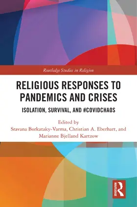 Borkataky-Varma / Eberhart / Bjelland Kartzow |  Religious Responses to Pandemics and Crises | Buch |  Sack Fachmedien