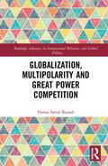Kassab |  Globalization, Multipolarity and Great Power Competition | Buch |  Sack Fachmedien