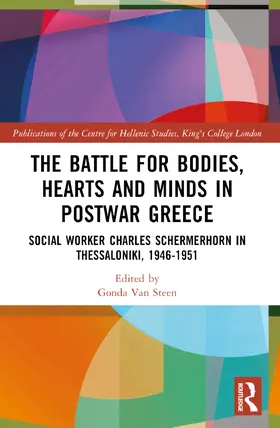 Van Steen |  The Battle for Bodies, Hearts and Minds in Postwar Greece | Buch |  Sack Fachmedien