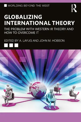 Layug / Hobson |  Globalizing International Theory | Buch |  Sack Fachmedien