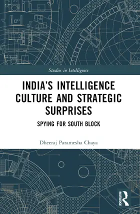Chaya | India's Intelligence Culture and Strategic Surprises | Buch | 978-1-032-28297-8 | www.sack.de
