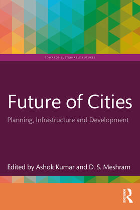 Kumar / Meshram | Future of Cities | Buch | 978-1-03-228299-2 | sack.de