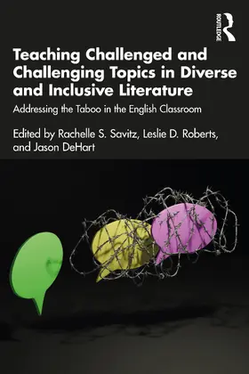 Savitz / DeHart / Roberts |  Teaching Challenged and Challenging Topics in Diverse and Inclusive Literature | Buch |  Sack Fachmedien