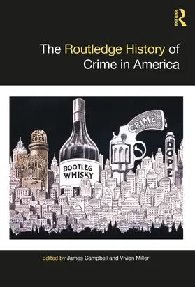 Campbell / Miller |  The Routledge History of Crime in America | Buch |  Sack Fachmedien