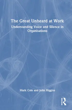Cole / Higgins | The Great Unheard at Work | Buch | 978-1-032-28397-5 | sack.de