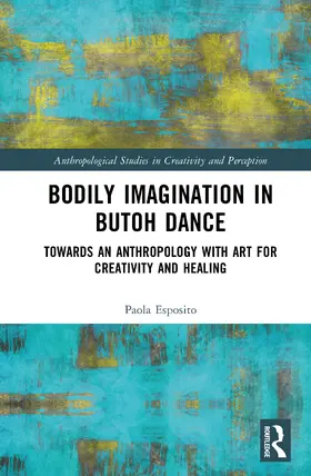Esposito |  Bodily Imagination in Butoh Dance | Buch |  Sack Fachmedien