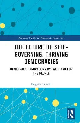 Geissel |  The Future of Self-Governing, Thriving Democracies | Buch |  Sack Fachmedien