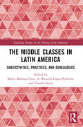 Lopez-Pedreros / Barbosa Cruz / Stern |  The Middle Classes in Latin America | Buch |  Sack Fachmedien