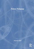 Clark |  Dance Pedagogy | Buch |  Sack Fachmedien