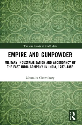 Chowdhury | Empire and Gunpowder | Buch | 978-1-032-28683-9 | www.sack.de