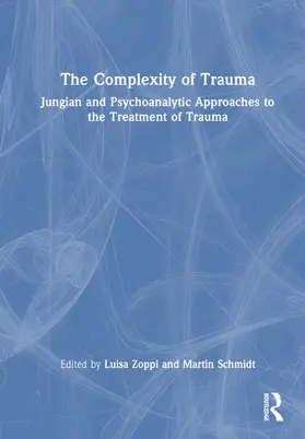 Zoppi / Schmidt |  The Complexity of Trauma | Buch |  Sack Fachmedien