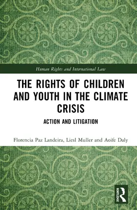 Daly / Paz Landeira / Muller | The Rights of Children and Youth in the Climate Crisis | Buch | 978-1-032-28795-9 | www.sack.de