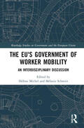 Michel / Schmitt |  The EU's Government of Worker Mobility | Buch |  Sack Fachmedien