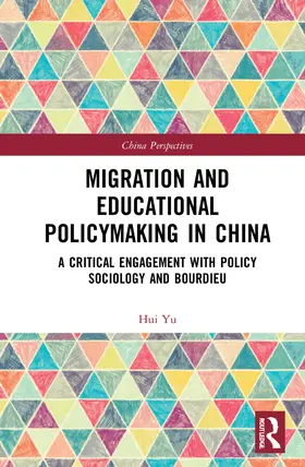 Yu |  Migration and Educational Policymaking in China | Buch |  Sack Fachmedien