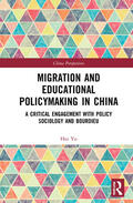 Yu |  Migration and Educational Policymaking in China | Buch |  Sack Fachmedien