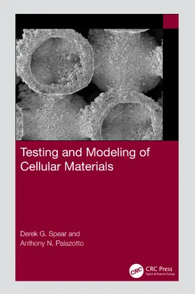Spear / Palazotto |  Testing and Modeling of Cellular Materials | Buch |  Sack Fachmedien