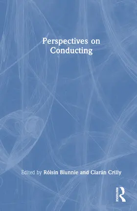 Blunnie / Crilly |  Perspectives on Conducting | Buch |  Sack Fachmedien