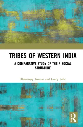 Kumar / Lobo | Tribes of Western India | Buch | 978-1-032-29050-8 | www.sack.de