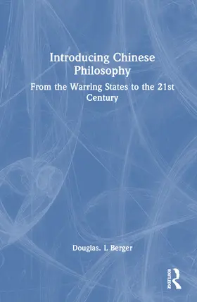 Berger |  Introducing Chinese Philosophy | Buch |  Sack Fachmedien