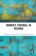 McGowan / Symons / Kanemasu |  Women's Football in Oceania | Buch |  Sack Fachmedien