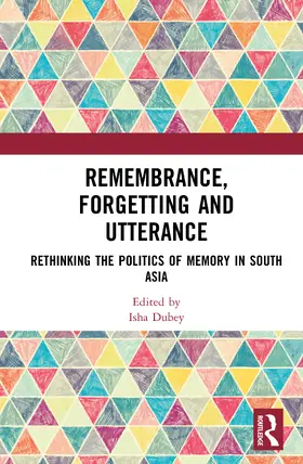 Dubey |  Remembrance, Forgetting and Utterance | Buch |  Sack Fachmedien