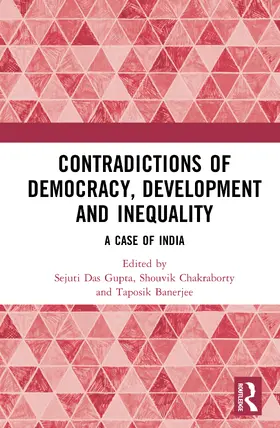 Das Gupta / Chakraborty / Banerjee |  Contradictions of Democracy, Development and Inequality | Buch |  Sack Fachmedien
