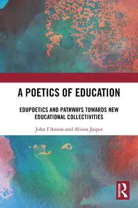 I’Anson / Jasper |  A Poetics of Education | Buch |  Sack Fachmedien