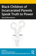 Muhammad / Gatewood / Turner |  Black Children of Incarcerated Parents Speak Truth to Power | Buch |  Sack Fachmedien