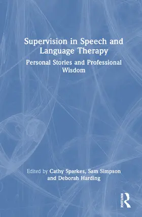 Sparkes / Simpson / Harding |  Supervision in Speech and Language Therapy | Buch |  Sack Fachmedien