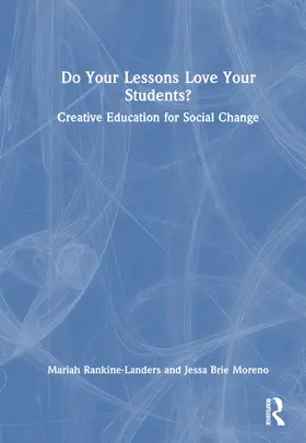 Rankine-Landers / Brie Moreno |  Do Your Lessons Love Your Students? | Buch |  Sack Fachmedien