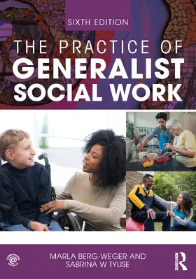 Berg-Weger / Tyuse |  The Practice of Generalist Social Work | Buch |  Sack Fachmedien