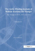 Scoresby / Jackson |  The Arctic Whaling Journals of William Scoresby the Younger/ Volume II / The Voyages of 1814, 1815 and 1816 | Buch |  Sack Fachmedien