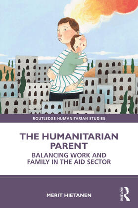 Hietanen | The Humanitarian Parent | Buch | 978-1-03-229439-1 | sack.de