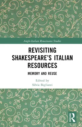 Bigliazzi |  Revisiting Shakespeare's Italian Resources | Buch |  Sack Fachmedien