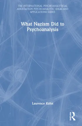 Kahn |  What Nazism Did to Psychoanalysis | Buch |  Sack Fachmedien