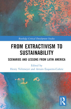 Veltmeyer / Ezquerro-Cañete |  From Extractivism to Sustainability | Buch |  Sack Fachmedien